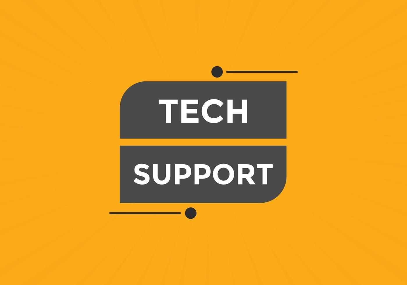 Textschaltfläche für den technischen Support. Sprechblase. Tech-Support buntes Web-Banner. Vektor-Illustration vektor