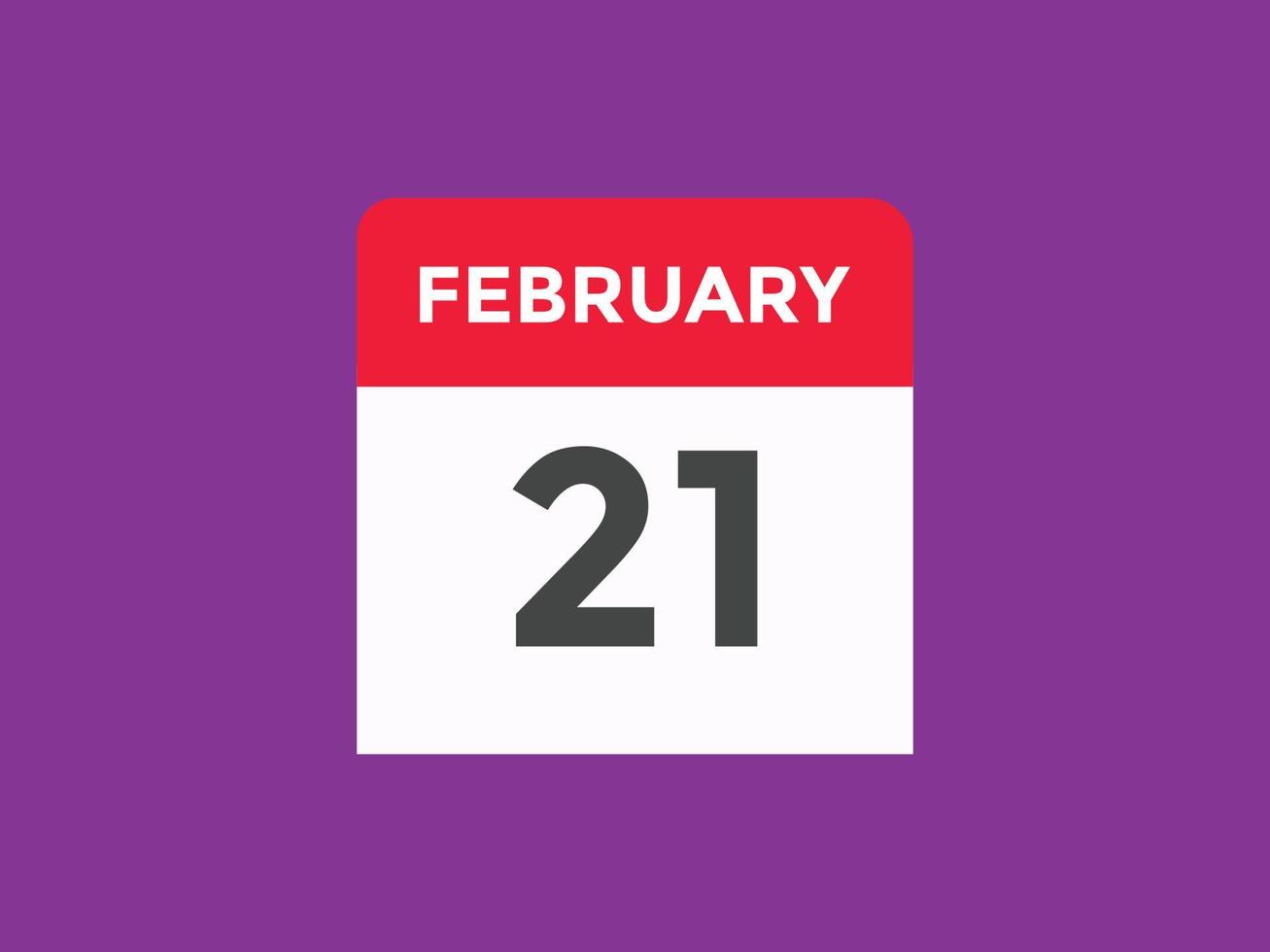 februari 21 kalender påminnelse. 21: e februari dagligen kalender ikon mall. kalender 21: e februari ikon design mall. vektor illustration