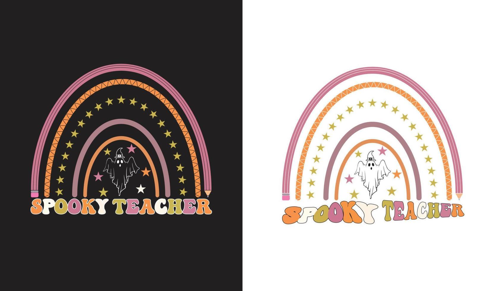 gespenstisches Lehrer-Shirt-Design. Lehrer Halloween, Lehrer-Regenbogen-Design. vektor