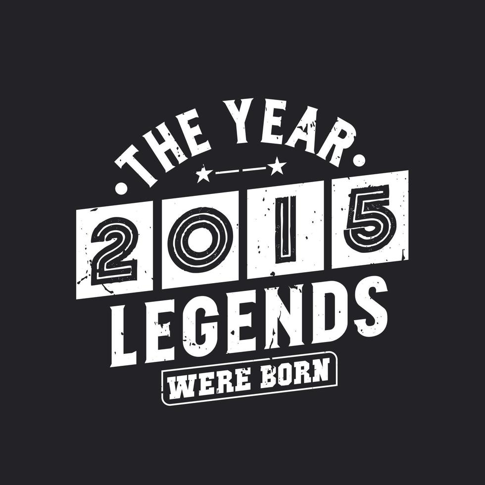 im Jahr 2015 wurden Legenden geboren vektor