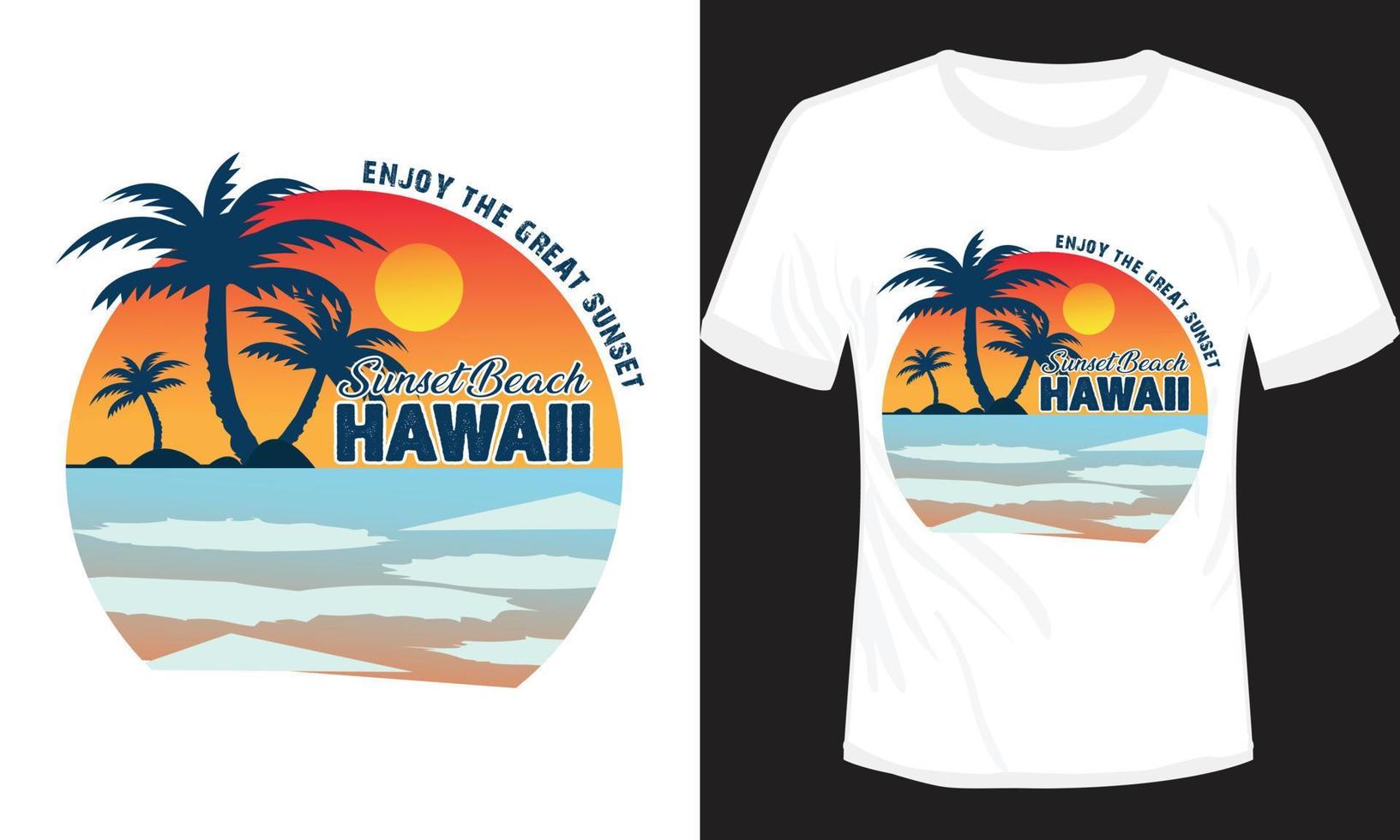 genieße das tolle Sonnenuntergang Hawaii T-Shirt Design vektor