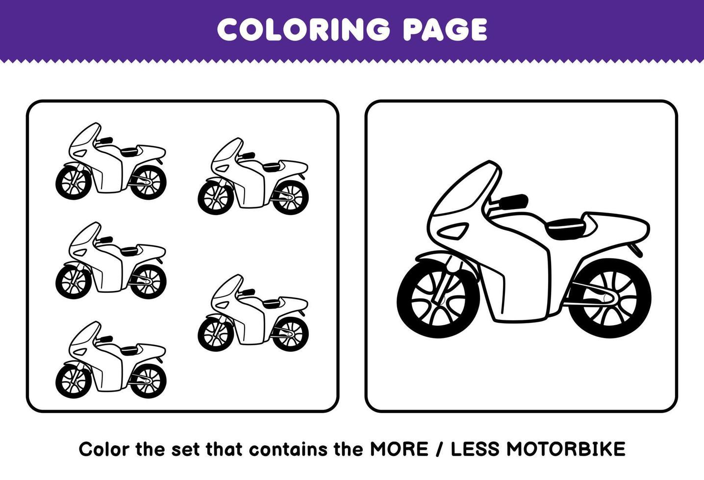 Lernspiel für Kinder zum Ausmalen mehr oder weniger Bild eines niedlichen Cartoon-Motorrad-Strichzeichnungssatzes druckbares Transport-Arbeitsblatt vektor