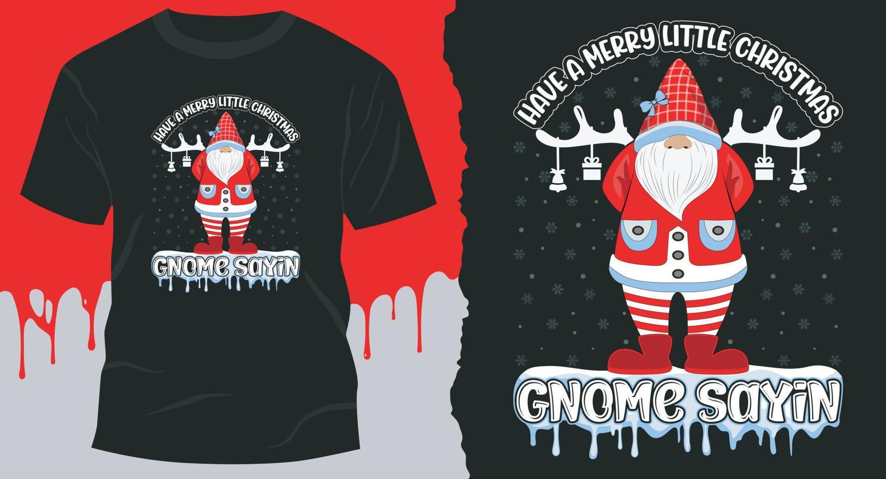 Haben Sie ein fröhliches kleines Weihnachtszwerg-Sagen, T-Shirt-Idee für den besten Gnom vektor