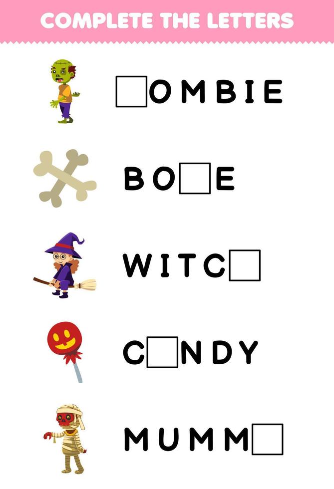 Bildungsspiel für Kinder Vervollständigen Sie die Buchstaben aus dem Arbeitsblatt zum Ausdrucken von niedlichen Cartoon-Zombieknochen, Hexe, Süßigkeiten, Mumie, Halloween vektor