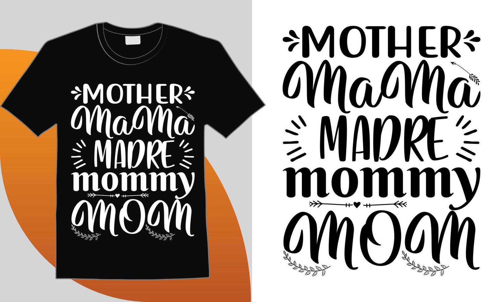 Mutter Mama Madre Mama Mama T-Shirt Design vektor