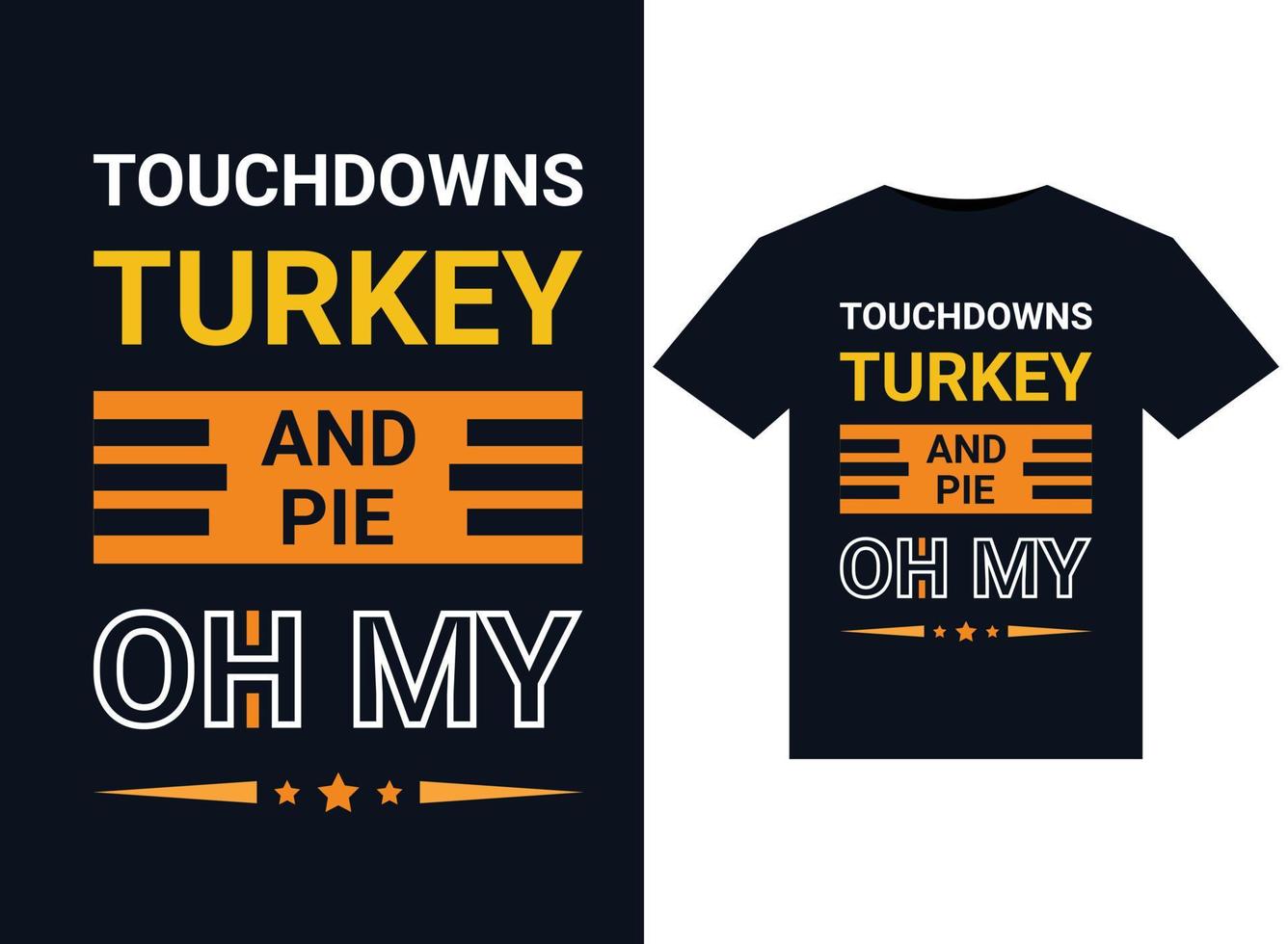 touchdowns turkey und pie oh my t-shirts typografie vektorillustration für druckfertiges grafikdesign vektor