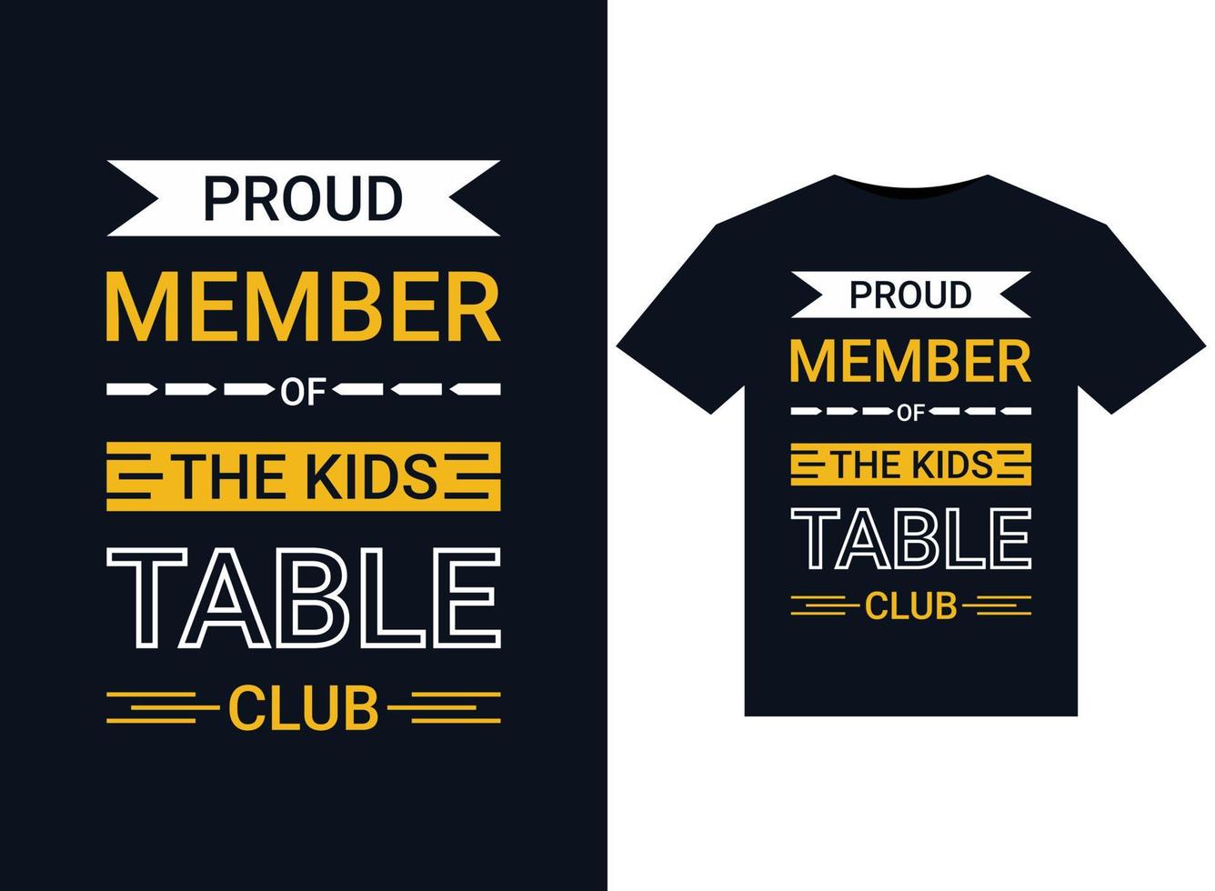 stolzes mitglied der kids table club t-shirts vektorillustration für druckfertiges grafikdesign vektor