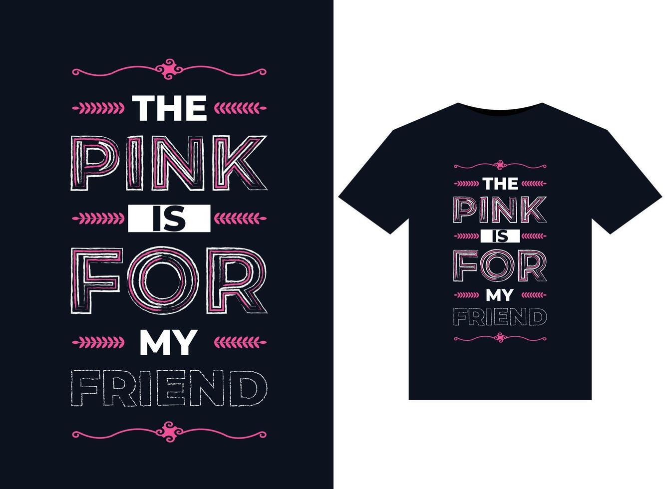 das rosa ist für meinen freund t-shirt design typografie, vektorillustration bekleidung abstrakter druck. vektor