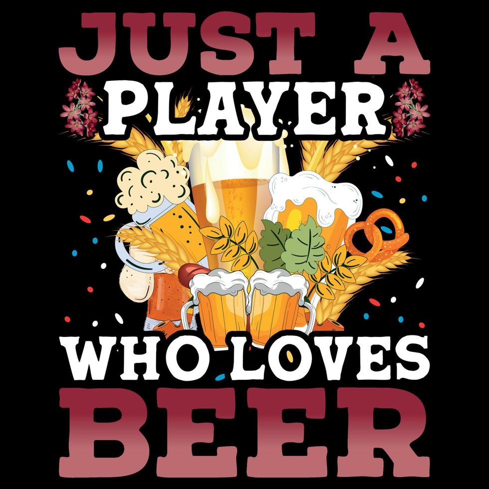 nur ein spieler der bier liebt - oktoberfest t-shirt design vektor