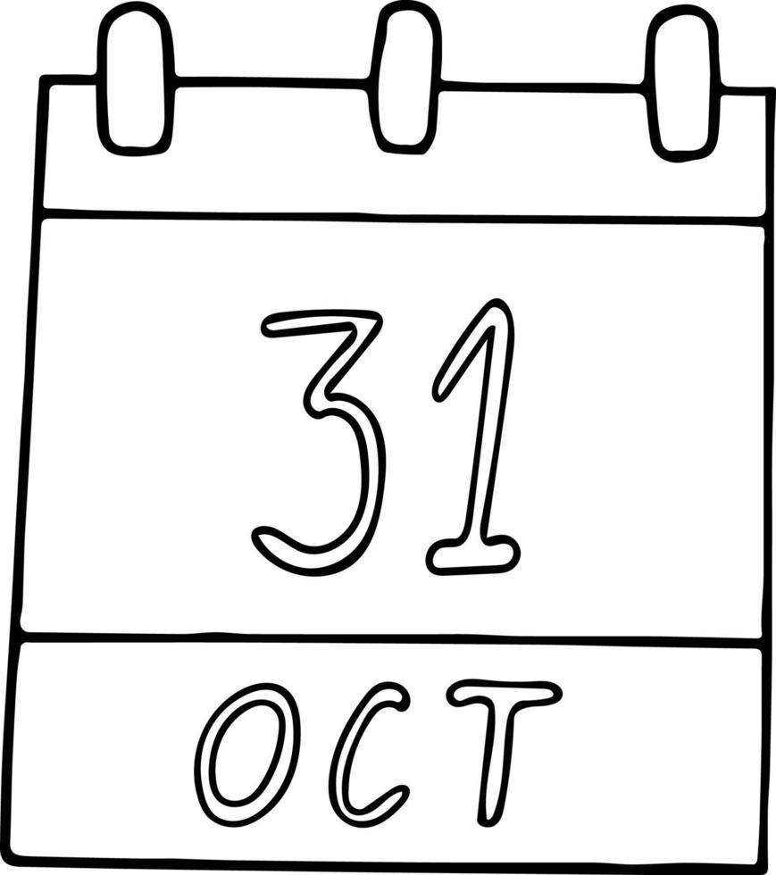 Kalenderhand im Doodle-Stil gezeichnet. 31. oktober. halloween, internationaler schwarzmeertag, weltstädte, sparen, datum. Symbol, Aufkleberelement für Design. Planung, Betriebsferien vektor