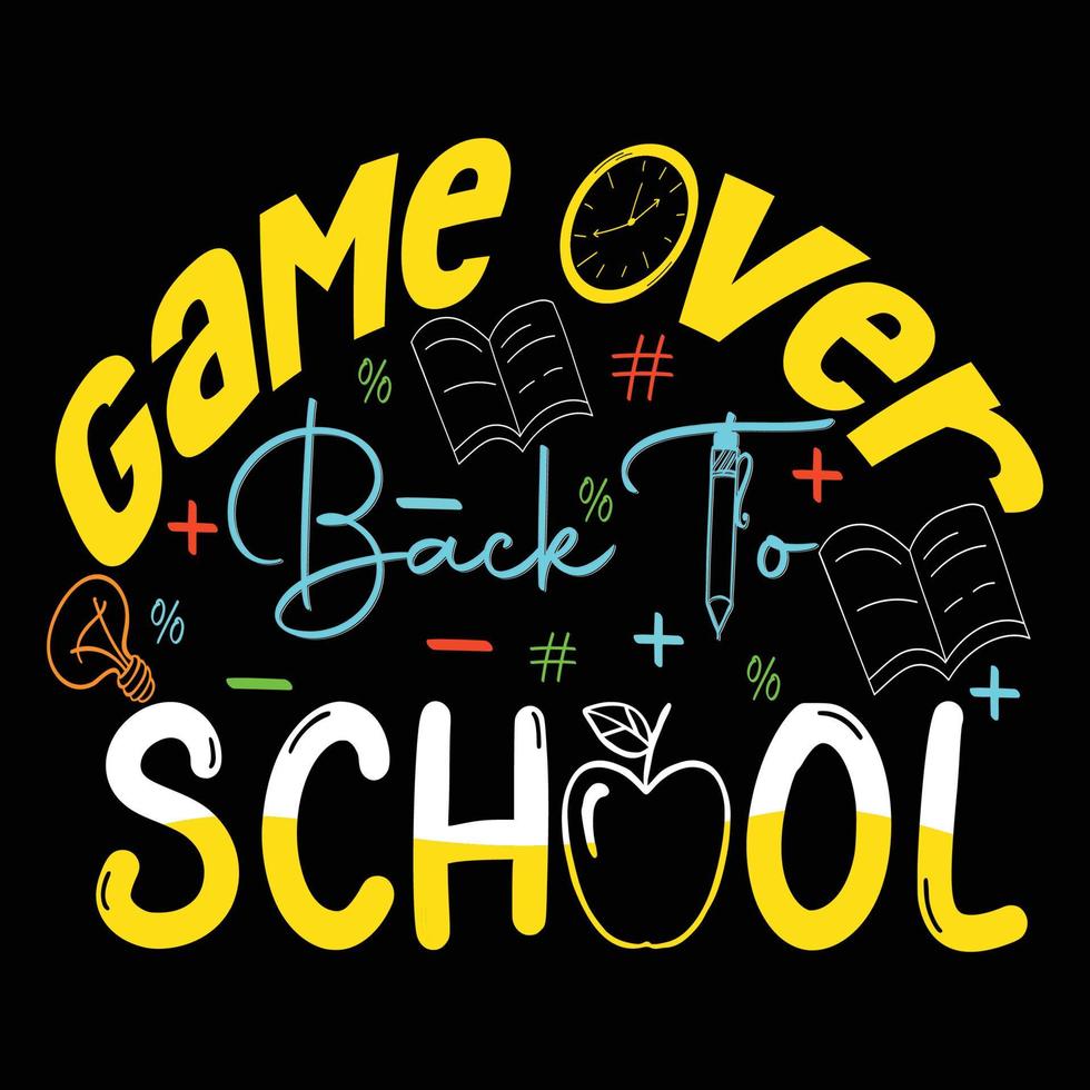 game over back to school kann für T-Shirt-Drucke, Back-to-School-Zitate, Schul-T-Shirt-Vektoren, Geschenk-Shirt-Designs, Modedruckdesigns, Grußkarten, Einladungen, Nachrichten und Tassen verwendet werden. vektor