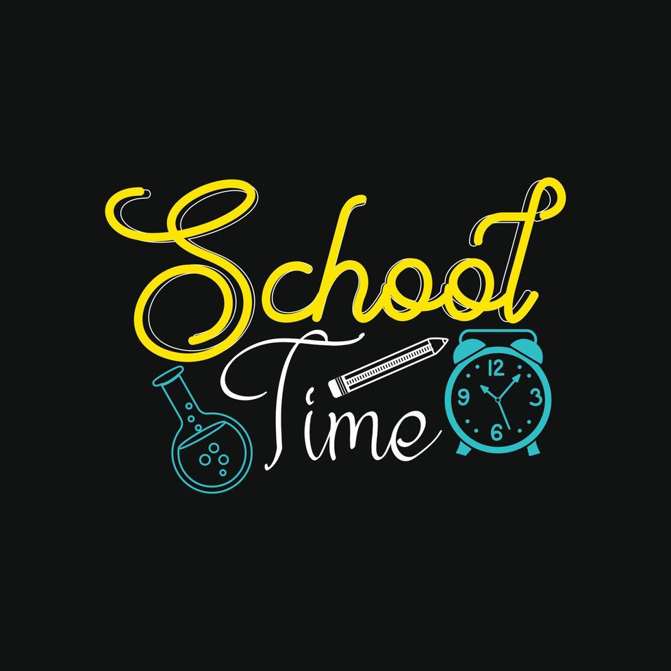 Schulzeit. kann für T-Shirt-Drucke, Back-to-School-Zitate, Schul-T-Shirt-Vektoren, Geschenk-Shirt-Designs, Modedruckdesigns, Grußkarten, Einladungen, Nachrichten, Tassen und Babypartys verwendet werden. vektor