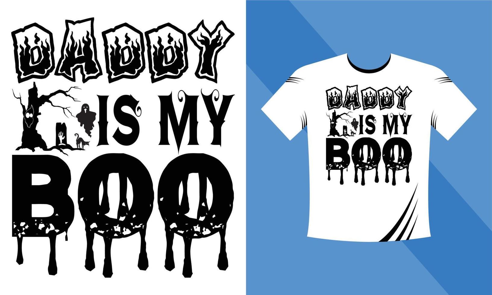 Daddy ist mein Boo - Halloween-Eps-T-Shirt-Design-Vorlage. Happy Halloween T-Shirt Design-Vorlage einfach zu drucken Allzweck für Männer, Frauen und Kinder vektor