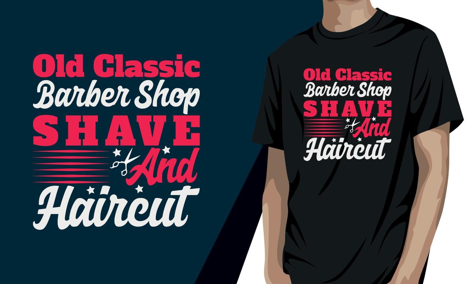 alte klassische friseursalonrasur und haarschnitt, friseur-t-shirt-design vektor