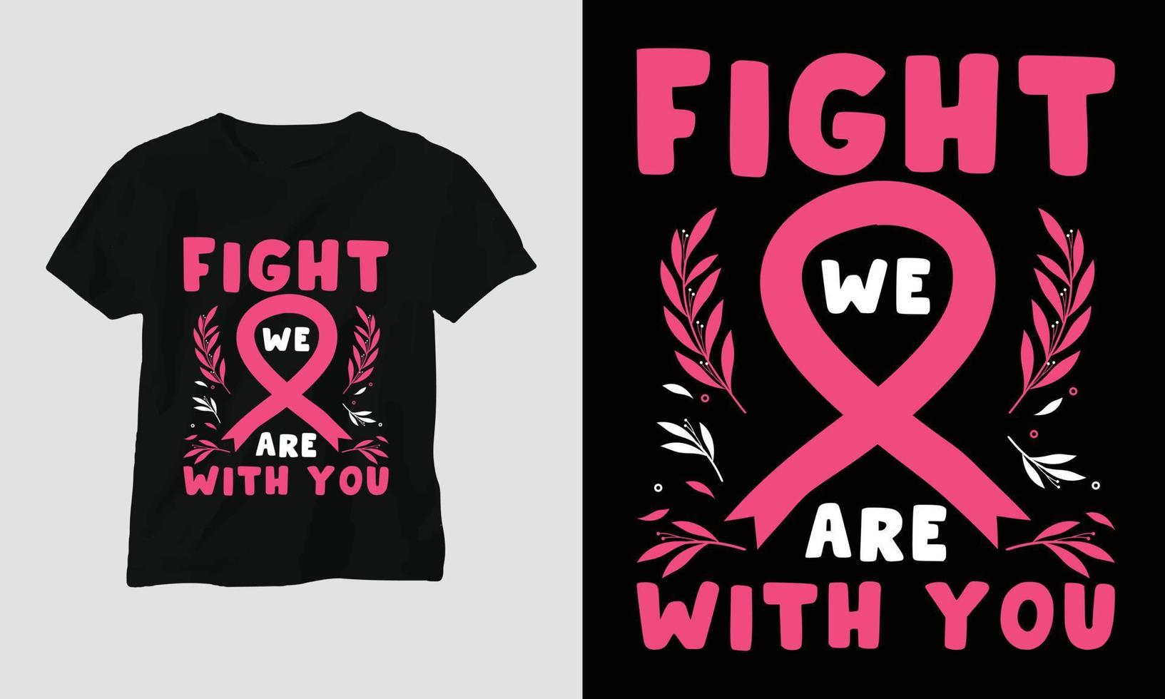 bekämpa vi är med du - bröst cancer medvetenhet månad t-shirt vektor
