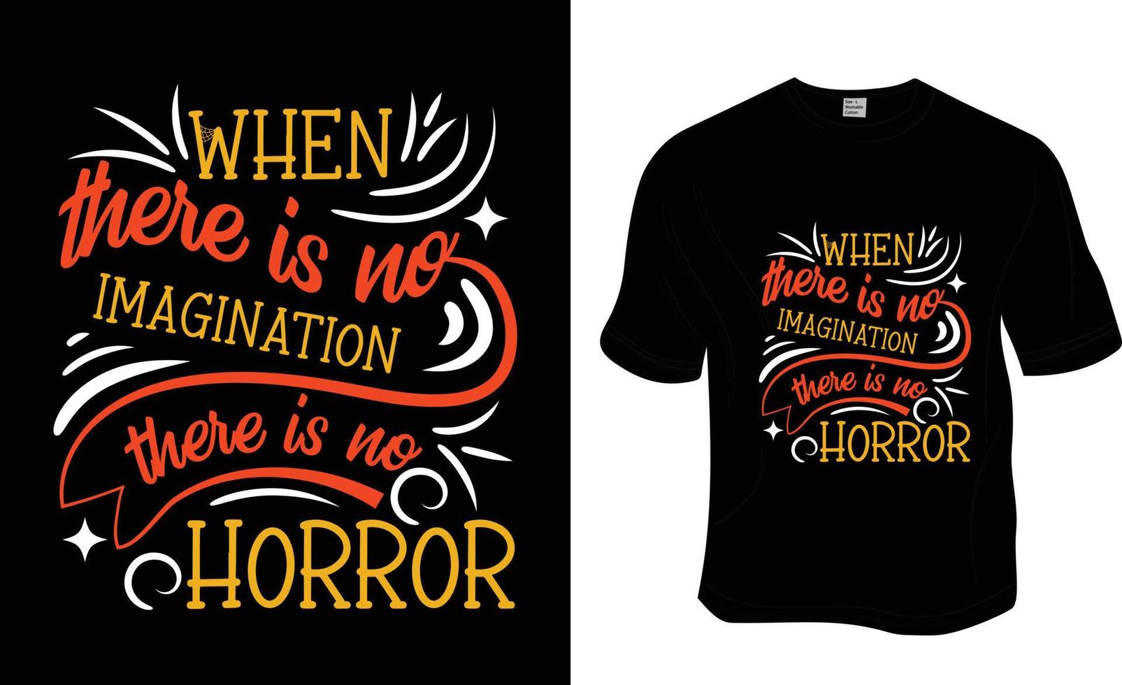 Wenn es keine Fantasie gibt, gibt es keinen Horror, Halloween-T-Shirt-Design. druckfertig für Bekleidung, Poster und Illustrationen. moderner, einfacher T-Shirt-Vektor mit Schriftzug. vektor