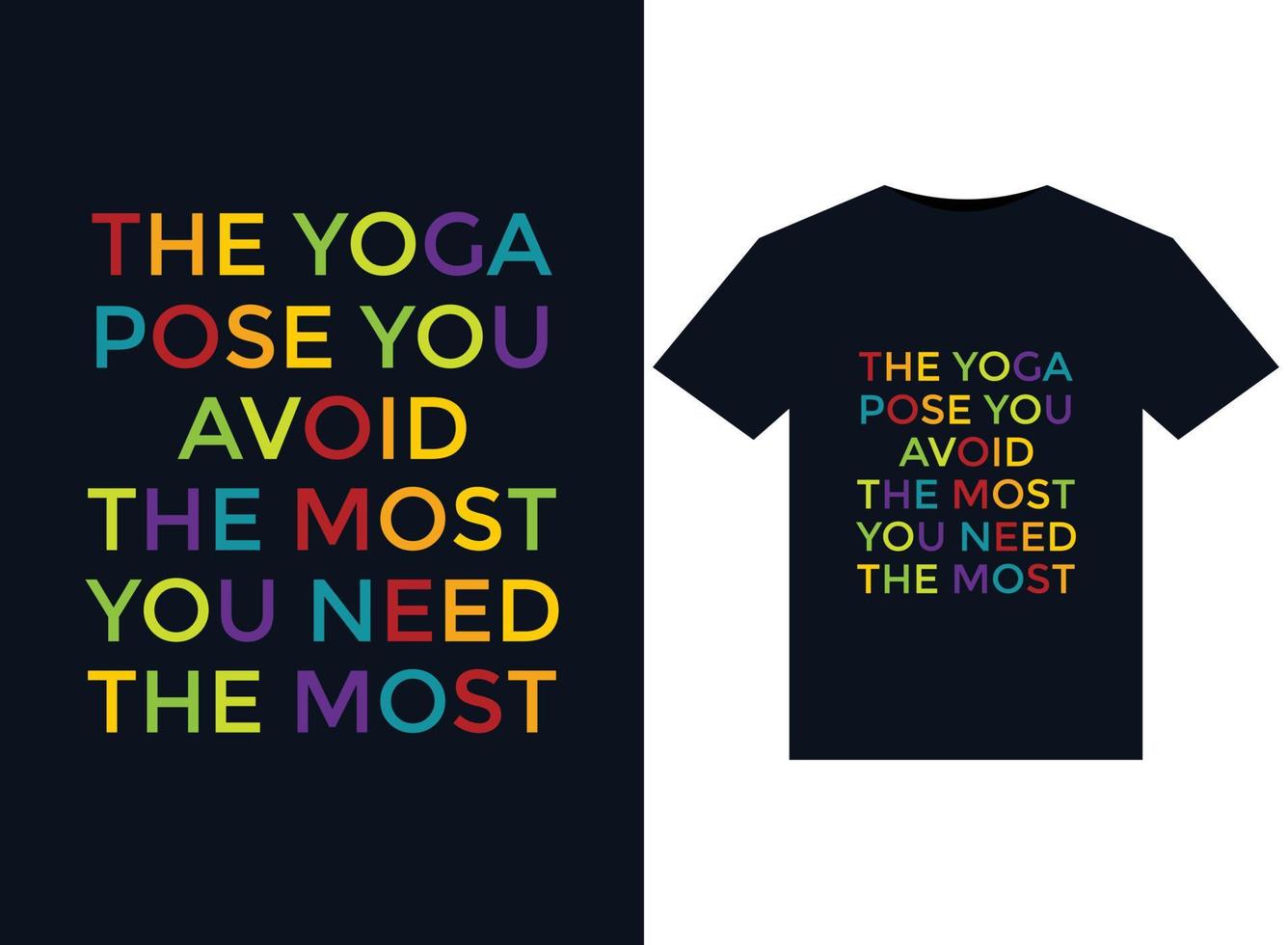 Die Yoga-Pose, die du am meisten vermeidest, brauchst du am meisten Illustration für druckfertiges T-Shirt-Design vektor