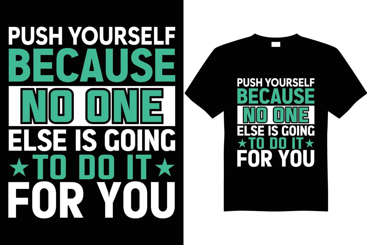 motivierende T-Shirt-Grafik. inspirierendes Zitat über Leben und Motivation. Typografie-T-Shirt vektor