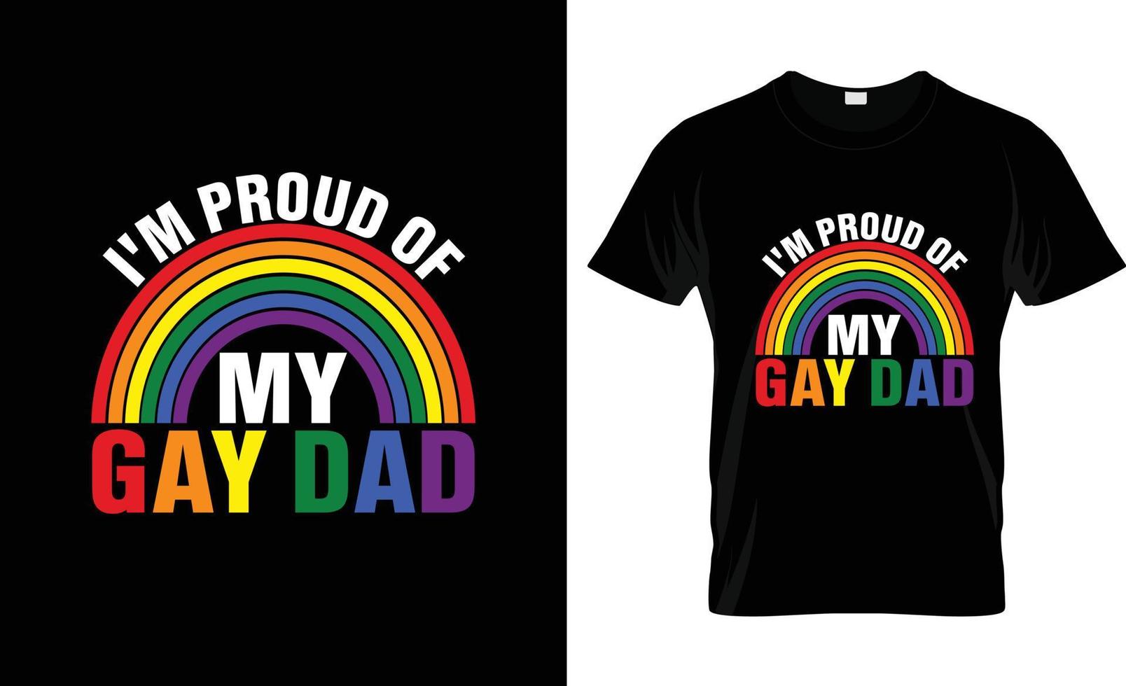 Ich bin stolz auf meinen schwulen Vater, schwul bezahltes T-Shirt-Design, schwul bezahlter T-Shirt-Slogan und Bekleidungsdesign, schwul bezahlte Typografie, schwul bezahlter Vektor, schwul bezahlte Illustration vektor