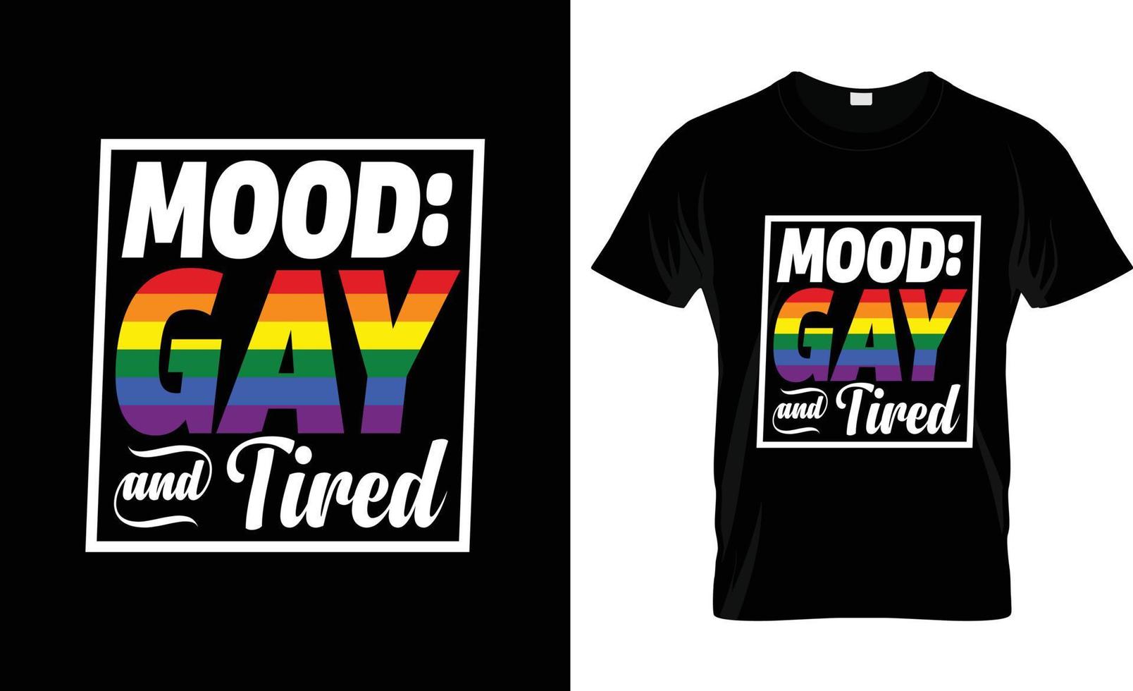 humör Gay och trött Gay betald t-shirt design, Gay betald t-shirt slogan och kläder design, Gay betald typografi, Gay betald vektor, Gay betald illustration vektor