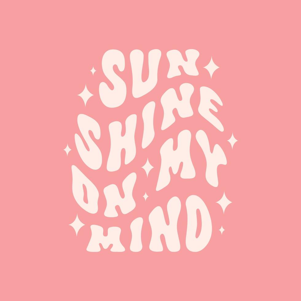 solsken på min sinne retro illustration isolerat på rosa bakgrund. trendig häftig skriva ut design för affischer, klistermärken, kort, t - skjortor. vektor illustration i stil retro 70-talet, 80s