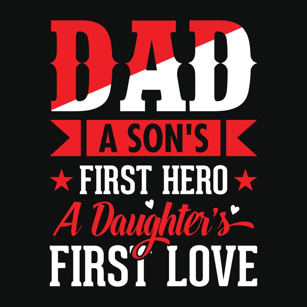 pappa en söner först hjälte en dotters först kärlek - fäder dag citat typografisk text vektor design