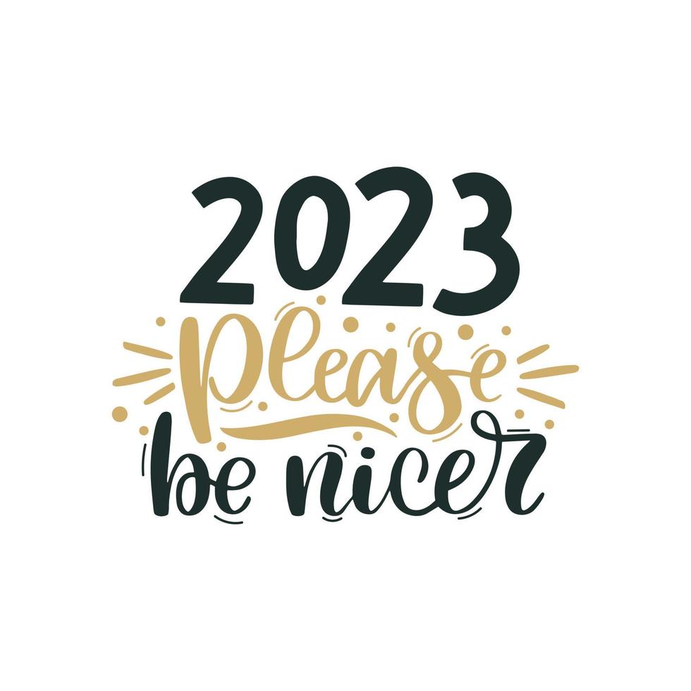 2023 sei bitte netter. frohe weihnachten und guten rutsch ins neue jahr schriftzug. winterurlaub grußkarte, weihnachtszitate und phrasenillustrationssatz. Typografie-Sammlung für Banner, Postkarten, Grußkarten, vektor