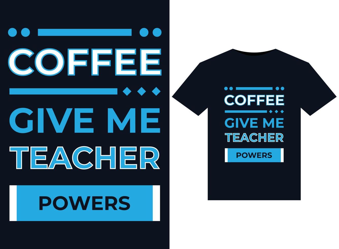 kaffe ge mig lärare befogenheter illustration för tryckfärdig t-tröjor design vektor