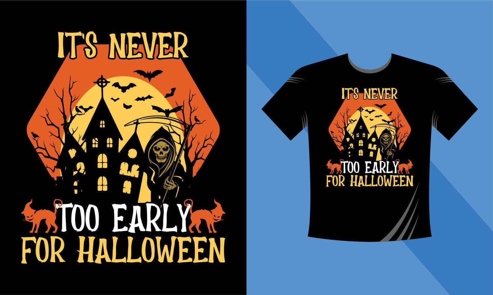 dess aldrig för tidigt för halloween - halloween t-shirt design mall. Lycklig halloween t-shirt design mall lätt till skriva ut alla ändamål för män, kvinnor, och barn vektor