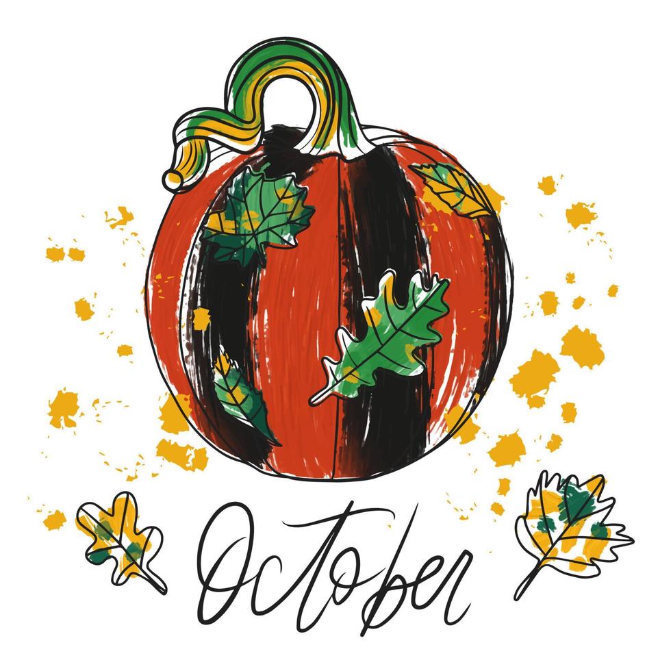 oktober, handgeschriebener schriftzug, helle zeichnung eines kürbises mit blättern, gezeichnet mit farbe mit strichen und spritzern vektor