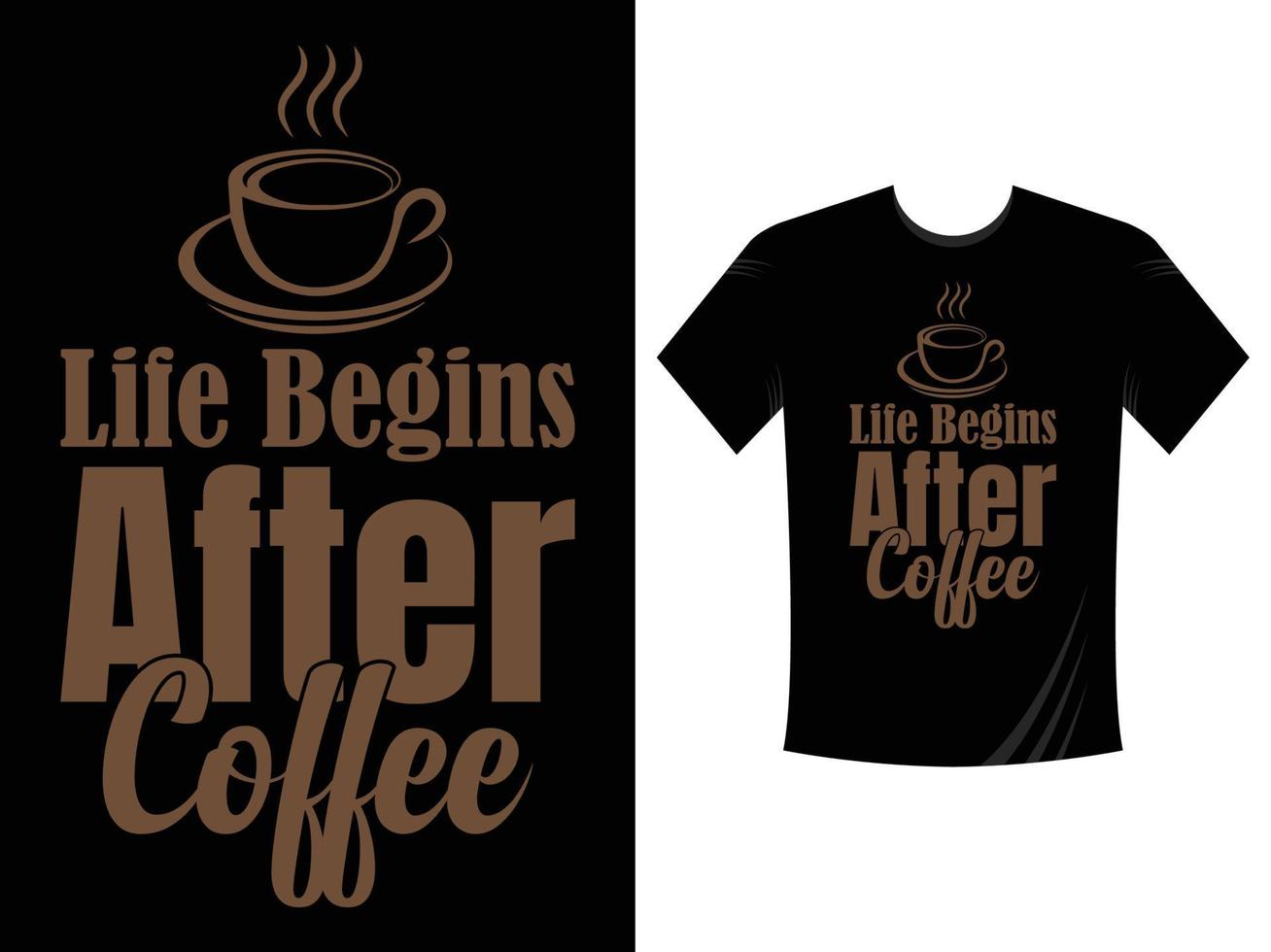 das leben beginnt nach dem kaffee-t-shirt-design, lustiges handbeschriftungszitat, mutterleben, mutterschaftsplakat, moderne bürstenkalligrafie, einzeln auf weißem hintergrund. inspirierendes grafikdesign-typografieelement vektor