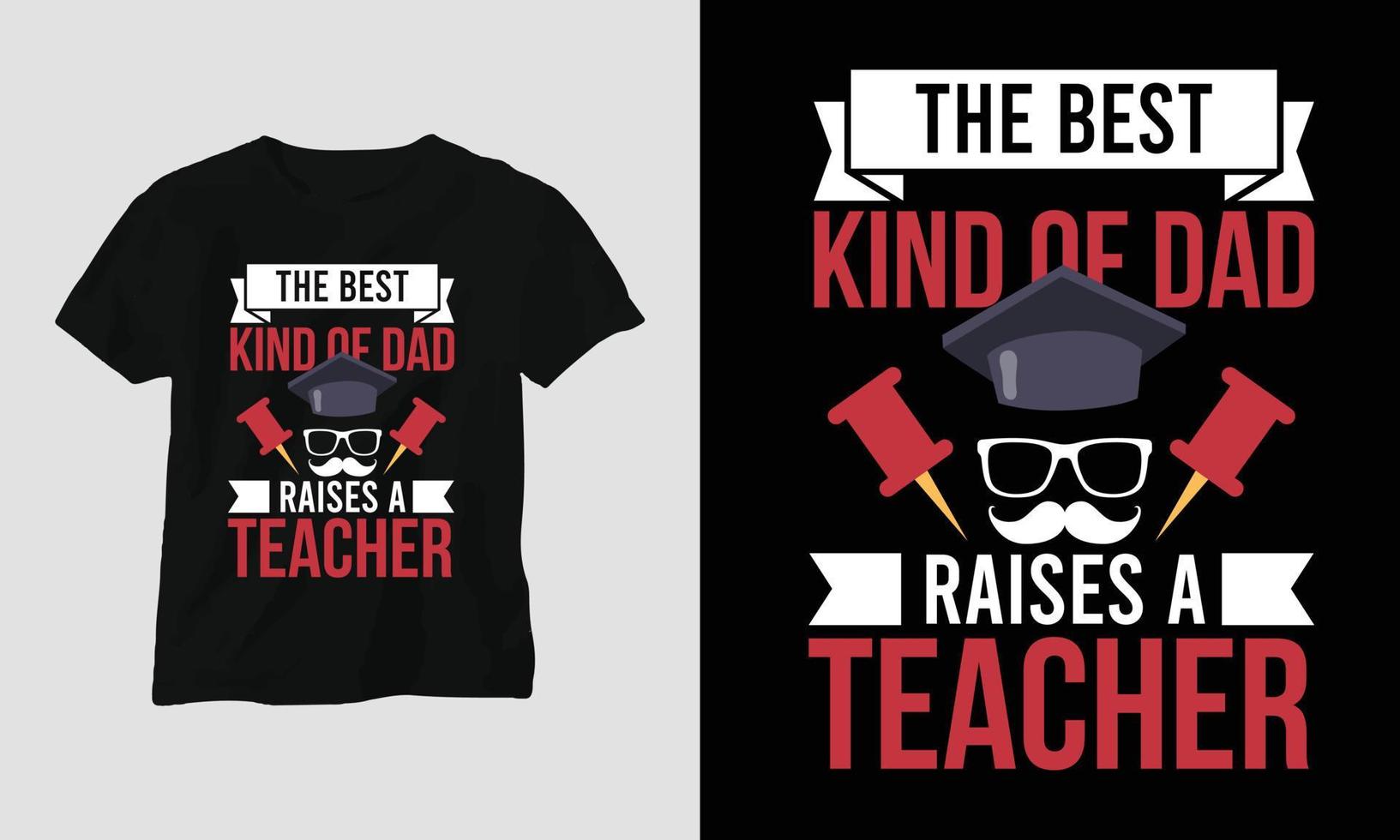 de bäst snäll av pappa höjer en lärare - lärare dag t-shirt vektor