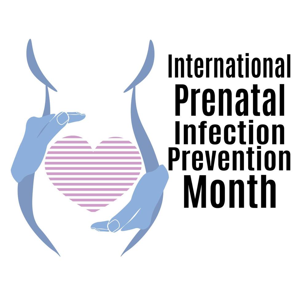 internationell prenatal infektion förebyggande månad, aning för affisch, baner, flygblad eller vykort vektor