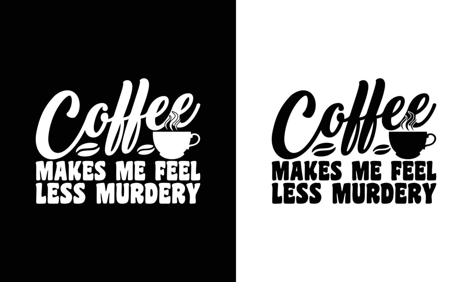 Kaffee-Zitat-T-Shirt-Design, Typografie vektor