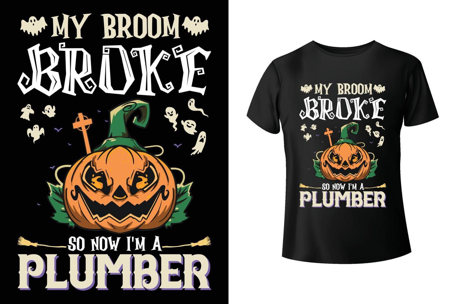 min kvast pank så nu jag är en rörmokare - halloween och rörmokare combo t-shirt design mall vektor