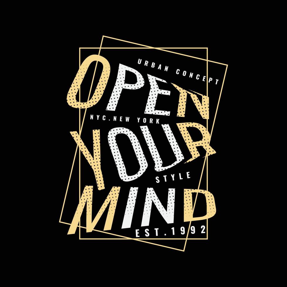 open your mind Typografie-Slogan für Print-T-Shirt-Design vektor