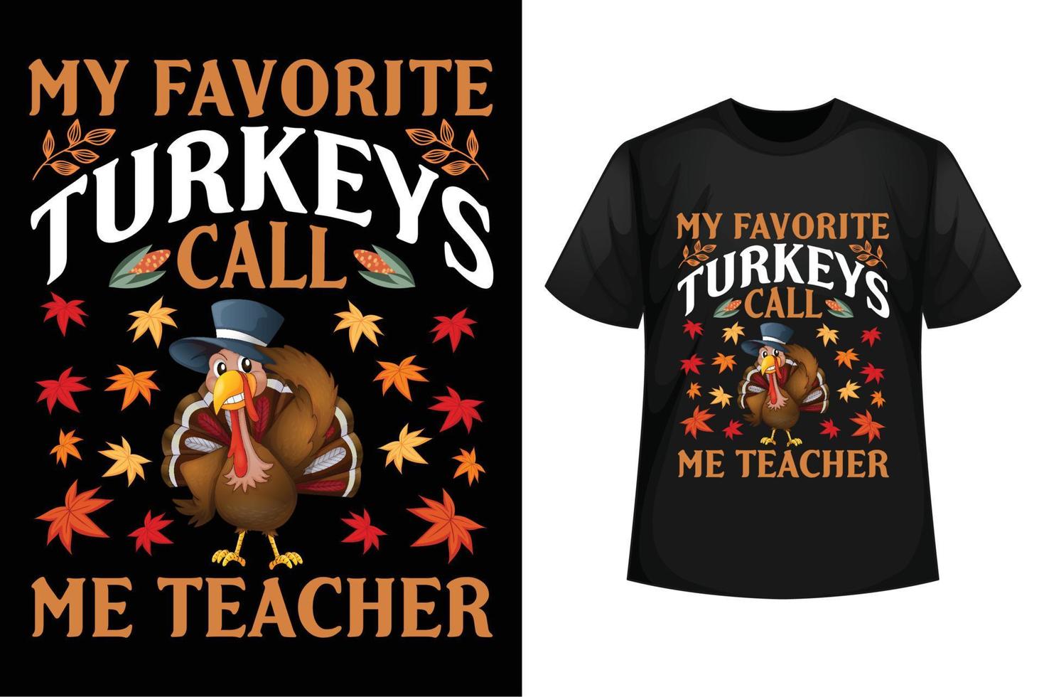 Meine Lieblingstruthähne nennen mich Lehrer - Thanksgiving-T-Shirt-Design-Vorlage vektor