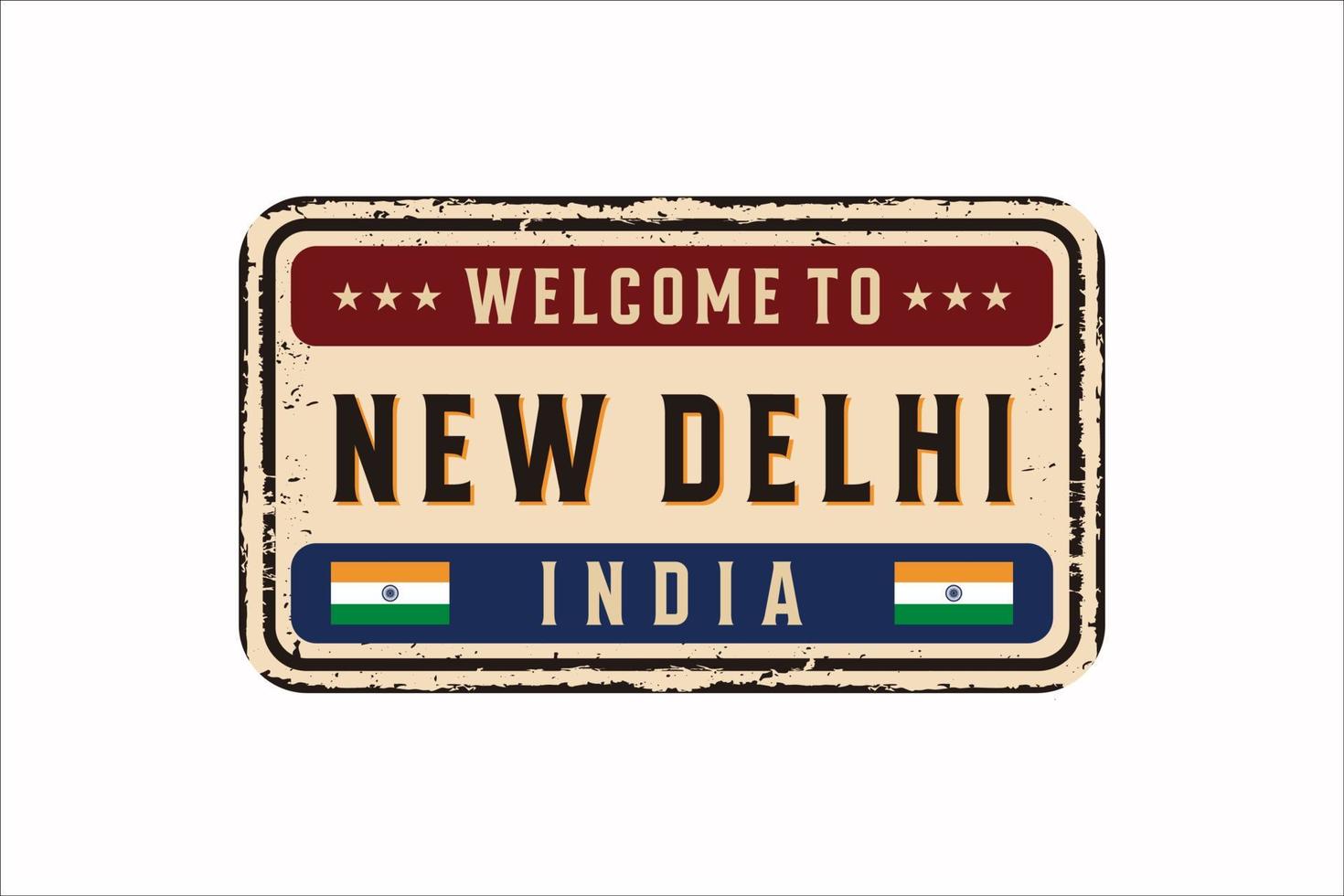 Willkommen in Neu-Delhi Indien Vintage rostiges Nummernschild auf weißem Hintergrund, Vektorillustration vektor