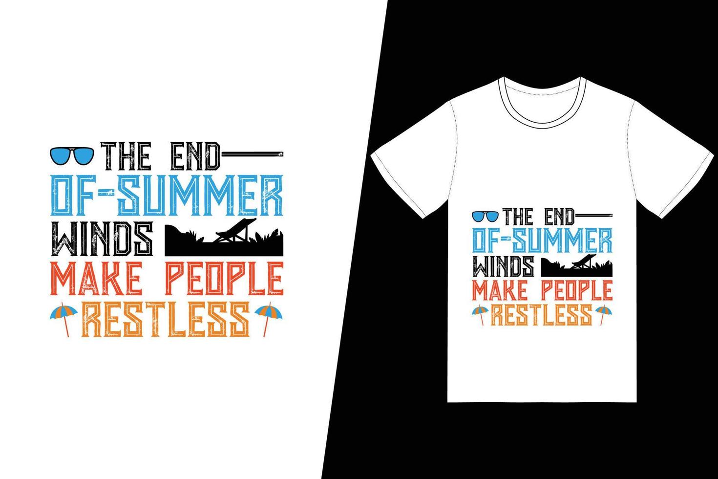 die winde am ende des sommers machen die menschen unruhig t-shirt design. Sommer-T-Shirt-Design-Vektor. für T-Shirt-Druck und andere Zwecke. vektor