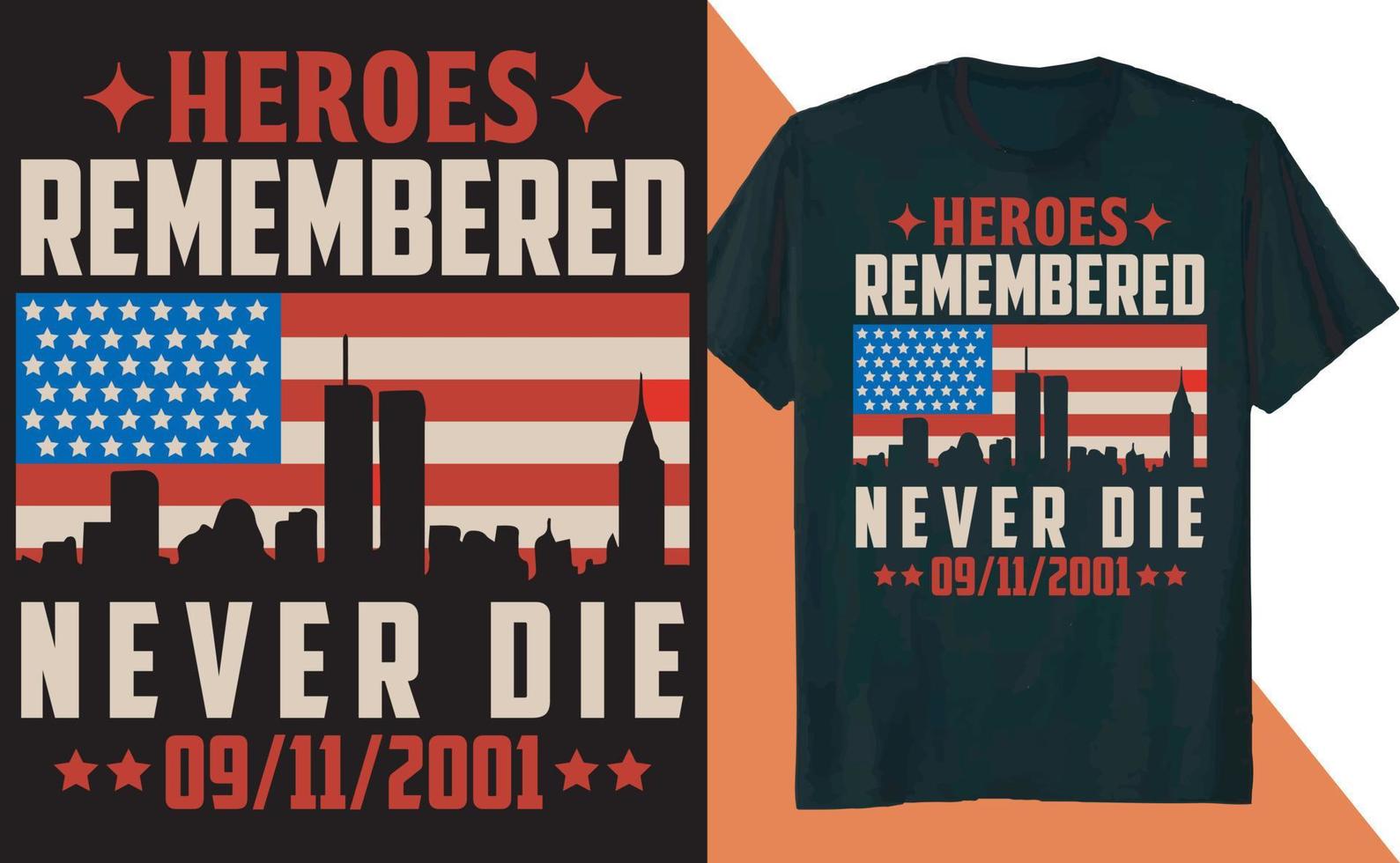 Helden, an die man sich erinnert, sterben niemals USA-Flaggen-T-Shirt-Design vektor