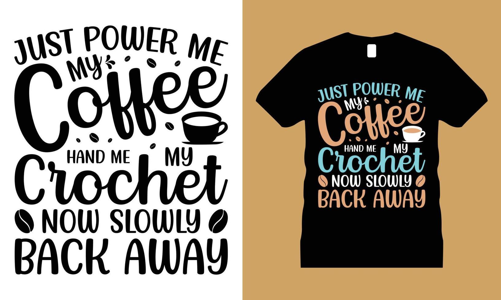 Kaffee-Grafik-T-Shirt-Design-Vektor. tasse, motivierend, typografie, handwerk, vektor