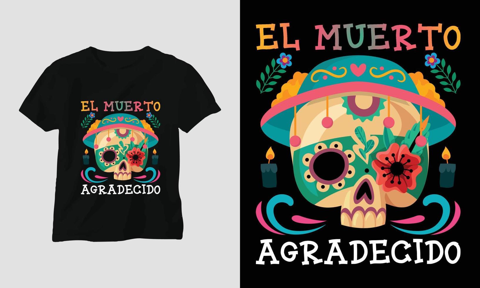 el Muerto agradecido - dia de los muertos särskild t-shirt design vektor