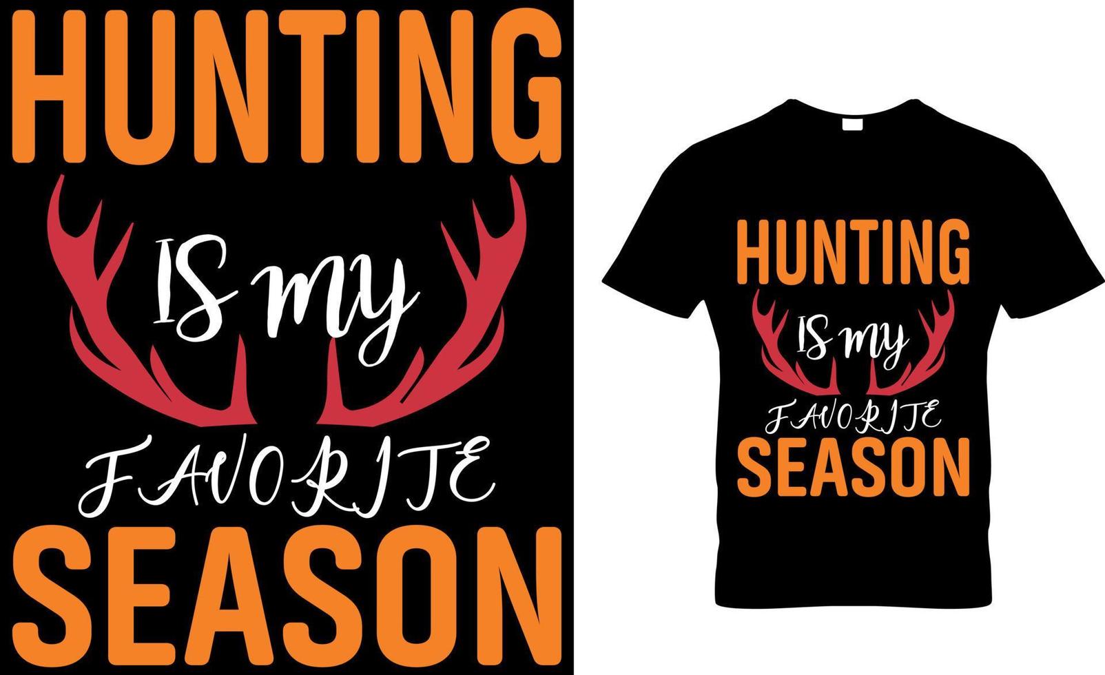 Die Jagd ist mein Lieblingssaison-T-Shirt mit hochwertigem Design vektor