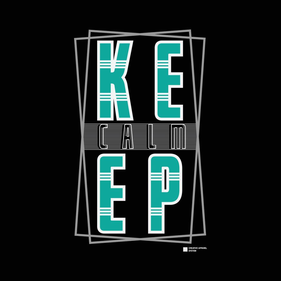 Keep Calm Typografie-Slogan für Print-T-Shirt-Design vektor