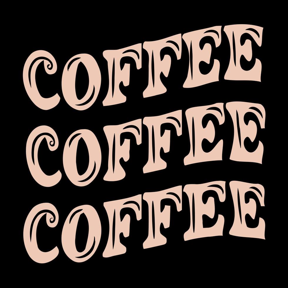 kaffee-t-shirt-design, kaffee-motivationszitat, kaffeebeschriftung, kaffeetassenvektor, illustration vektor