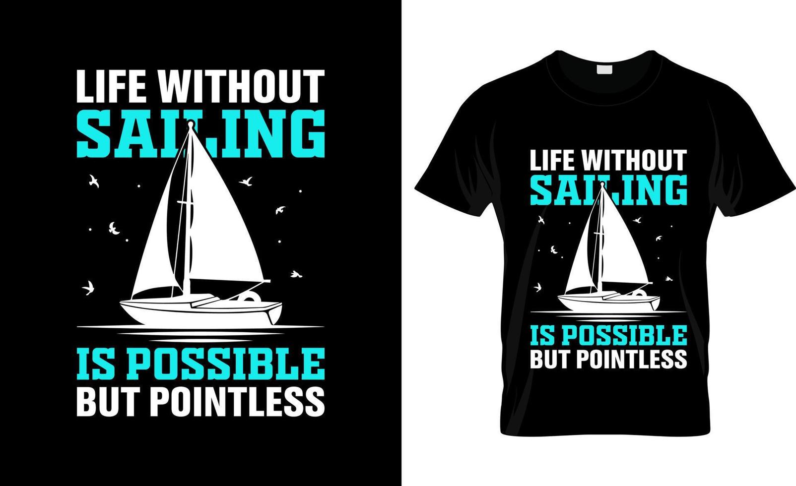 segling t-shirt design, segling t-shirt slogan och kläder design, segling typografi, segling vektor, segling illustration vektor