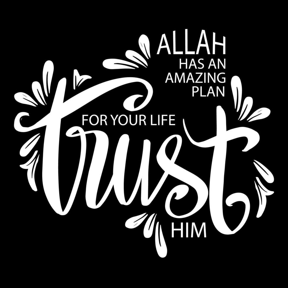 Allah hat einen erstaunlichen Plan für Ihr Leben, vertrauen Sie ihm. islamische zitate. vektor