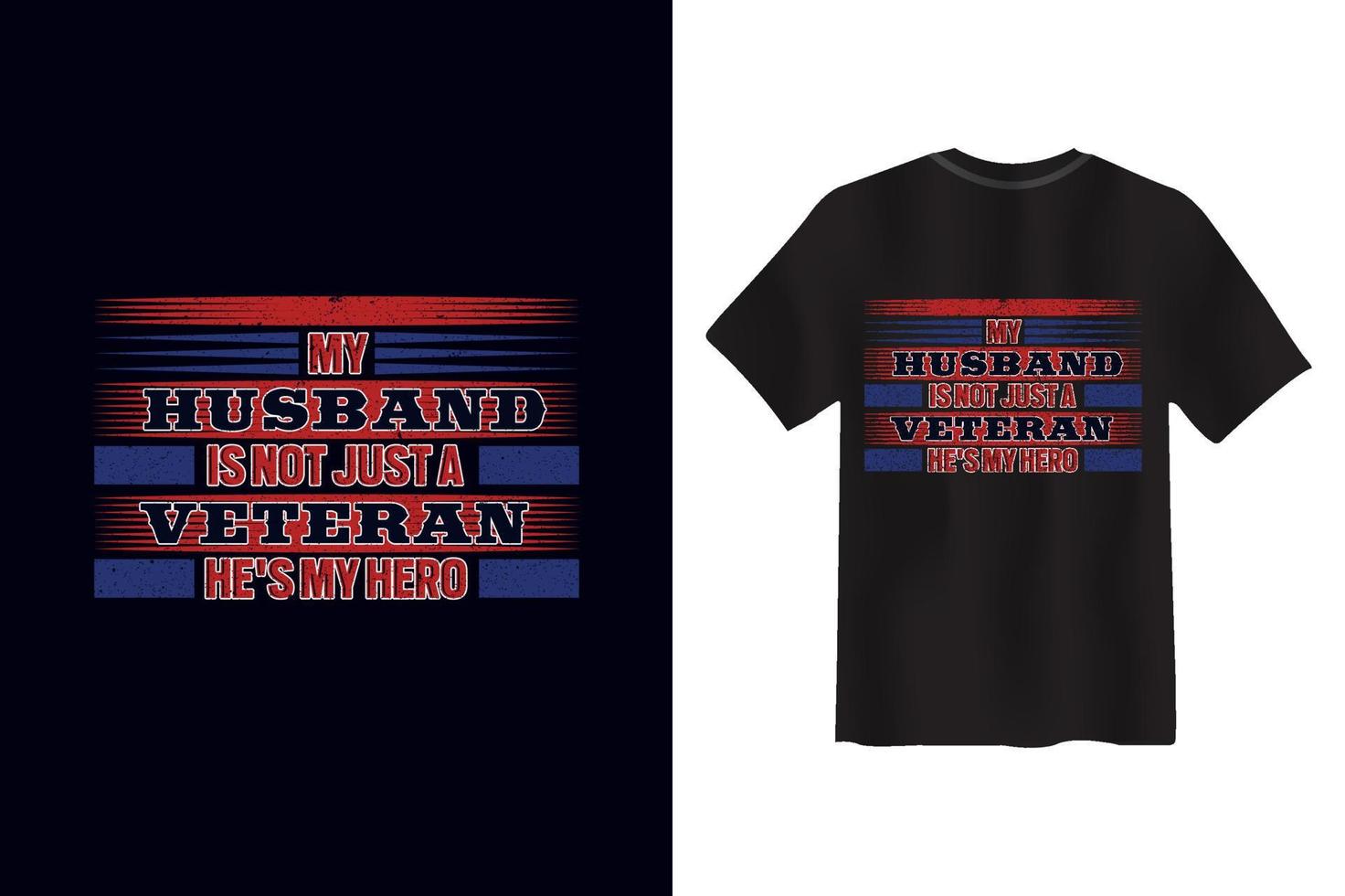 mein mann ist nicht nur ein veteran, er ist mein heldenveteran t-shirt design vektor