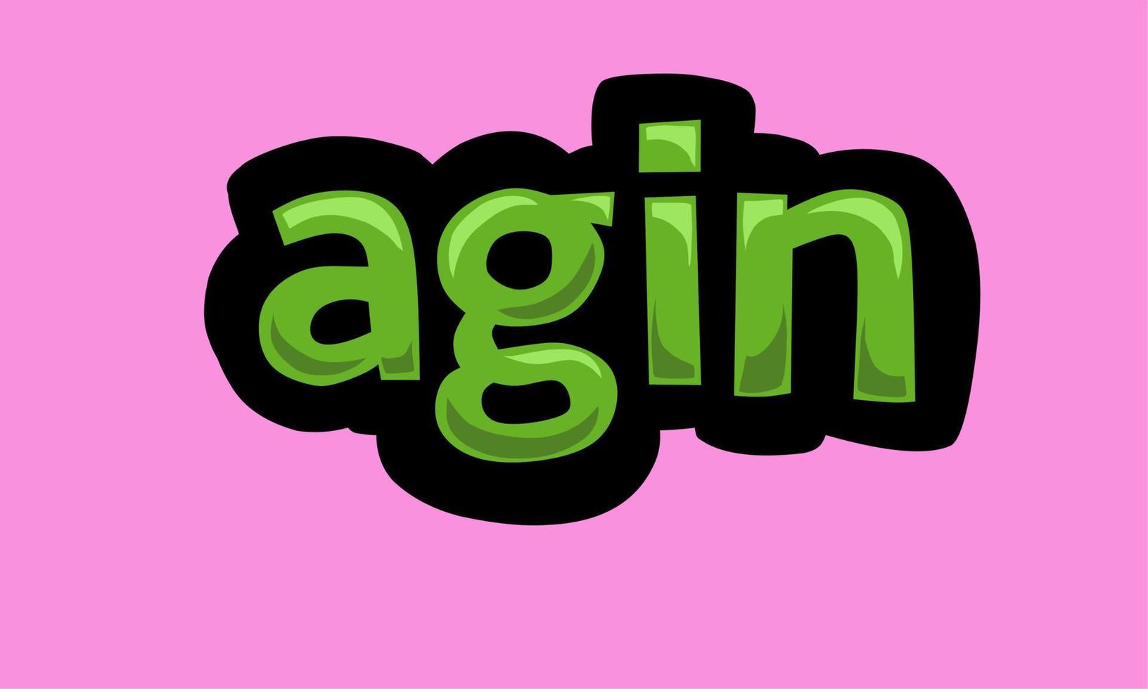 Agin schreiben Vektordesign auf einem rosa Hintergrund vektor