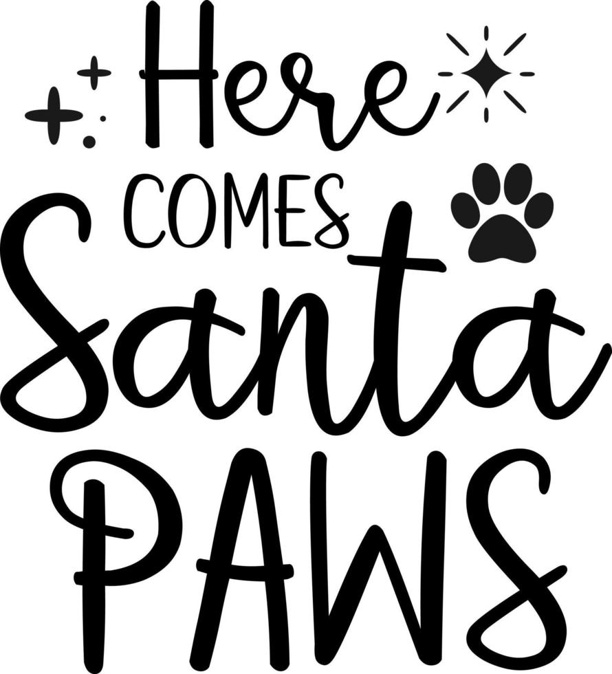 här kommer santa tassar. rolig jul hund ordspråk vektor illustration design isolerat på vit bakgrund. xmas högtider sällskapsdjur eller katt Tass tecken fras. santa tassar citat. skriva ut för kort, gåva, t skjorta